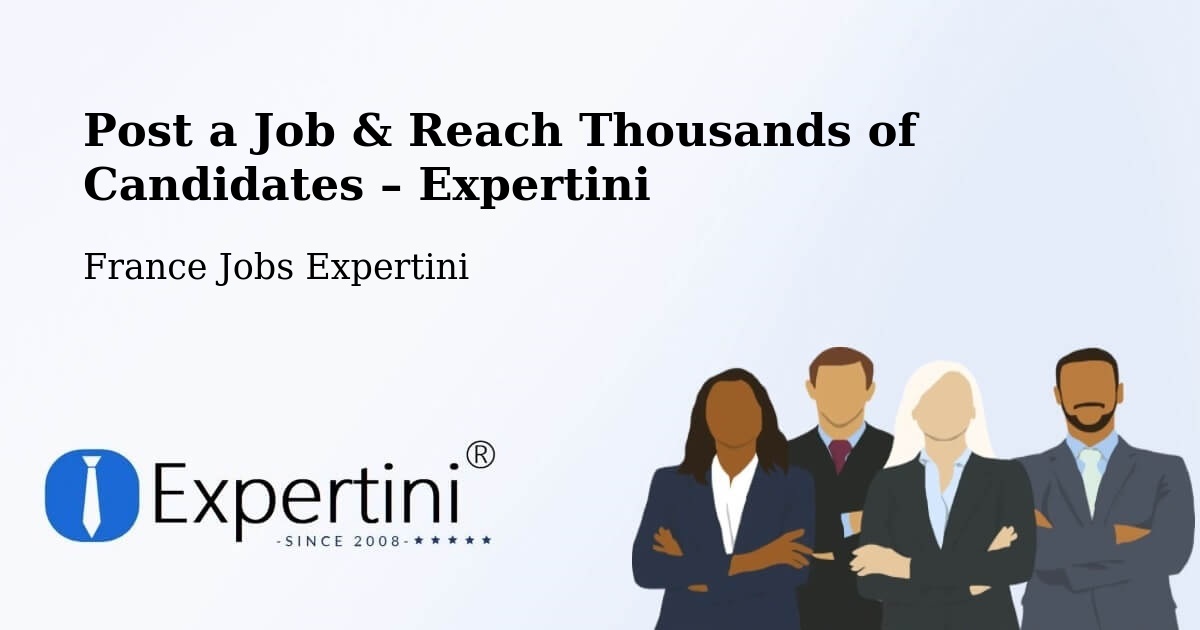 Post a Job in Poitiers – Hire the Right Talent - Poitiers, France Jobs Expertini