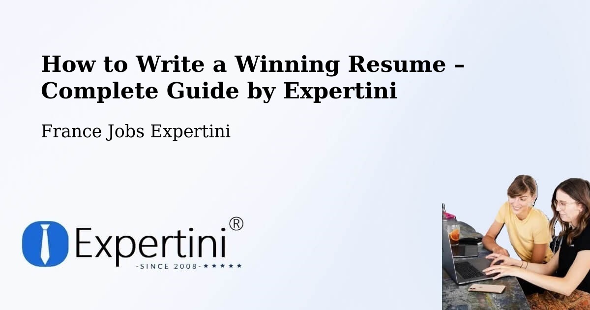 Resume Writing Guide for Job Seekers – Poitiers - Poitiers, France Jobs Expertini